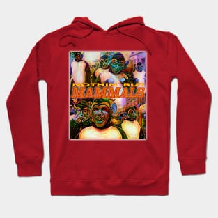 90s Music Icons - NOTHING BUT MAMMALS Hoodie